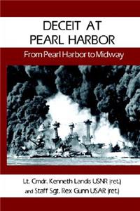 Deceit at Pearl Harbor: From Pearl Harbor to Midway