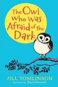 Owl Who Was Afraid of the Dark