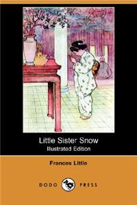 Little Sister Snow (Illustrated Edition) (Dodo Press)