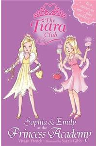 Tiara Club: Sophia and Emily at the Princess Academy