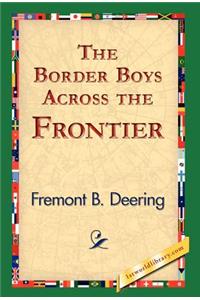 Border Boys Across the Frontier