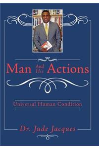 Man and his Actions