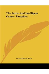 The Active and Intelligent Cause - Pamphlet