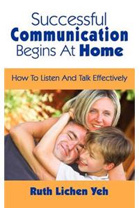 Successful Communication Begins at Home