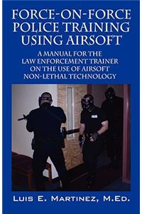 Force-On-Force Police Training Using Airsoft