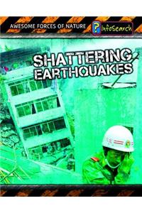 Shattering Earthquakes