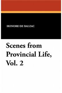 Scenes from Provincial Life, Vol. 2