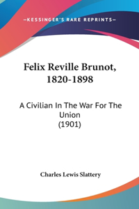 Felix Reville Brunot, 1820-1898