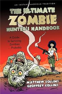 Ultimate Zombie Hunter's Handbook