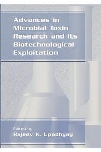 Advances in Microbial Toxin Research and Its Biotechnological Exploitation