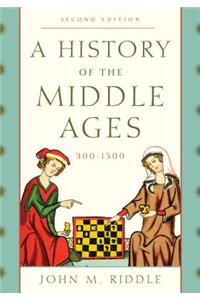 A History of the Middle Ages, 300-1500