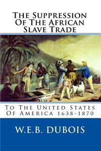 The Suppression Of The African Slave Trade