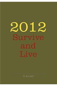 2012 Survive and Live