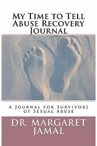 My Time to Tell Abuse Recovery Journal