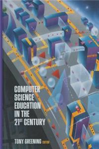 Computer Science Education in the 21st Century