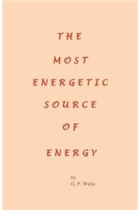 Most Energetic Source of Energy