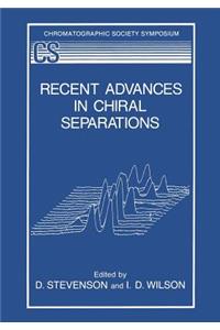 Recent Advances in Chiral Separations