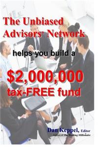 Unbiased Advisors' Network helps you build a $2,000,000 tax-FREE fund