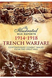 Illustrated War Reports: Trench Warfare