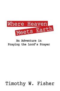 Where Heaven Meets Earth