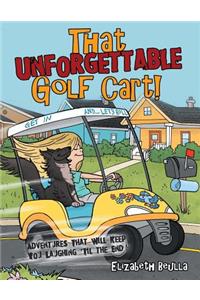 That Unforgettable Golf Cart!