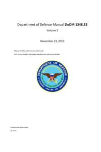 Department of Defense Manual DoDM 1348.33 Volume 2 November 23, 2010 Manual for Military Decorations and Awards