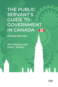 The Public Servant's Guide to Government in Canada