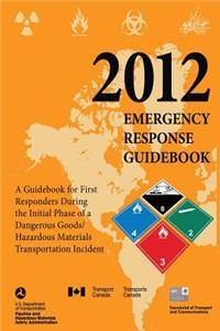 2012 Emergency Response Guidebook