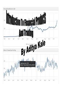 Introduction To Financial Products and Trading