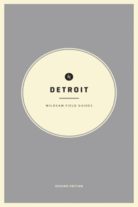 Wildsam Field Guides: Detroit