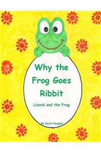 Why the Frog Goes Ribbit