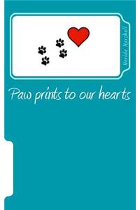 Paw prints to our hearts