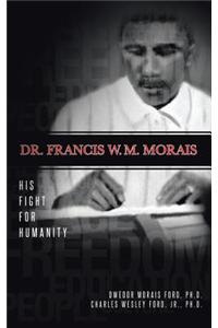 Dr. Francis W. M. Morais