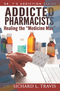 Addicted Pharmacists