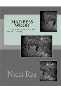 Mad Bess Wood