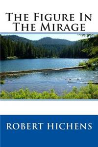 The Figure in the Mirage