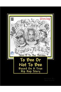 To Bee Or Not To Bee (Hip Hop Book)
