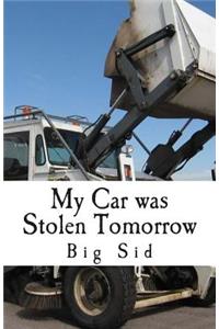 My Car was Stolen Tomorrow