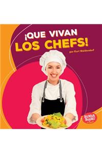 ¡Que Vivan Los Chefs! (Hooray for Chefs!)