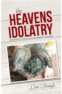 The Heavens of Idolatry