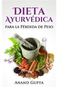 Dieta Ayurvédica Para La Pérdida de Peso
