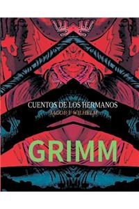 Cuentos de Los Hermanos Jacob Y Wilhelm Grimm