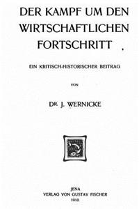 Der Kampf um den wirtschaftlichen Fortschritt, Ein kritischhistorischer Beitrag