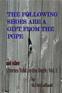 The Following Shoes are a Gift from the Pope