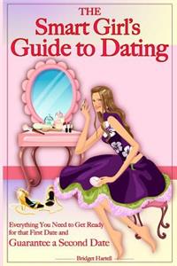 Smart Girl's Guide to Dating