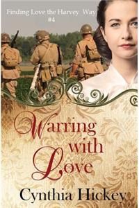 Warring with Love