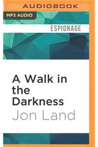 Walk in the Darkness