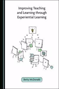 Improving Teaching and Learning Through Experiential Learning