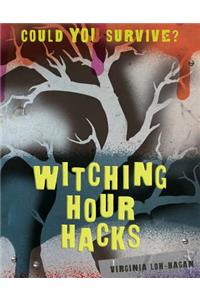 Witching Hour Hacks