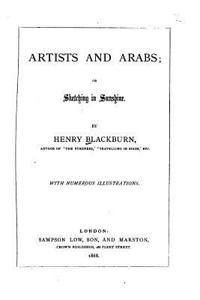 Artists and Arabs, Or, Sketching in Sunshine